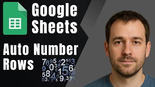 How to Automatically Number Rows in Google Sheets (2025 Tutorial)
