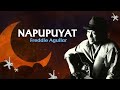 NAPUPUYAT - Freddie Aguilar (Lyric Video) OPM