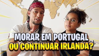 MORAR NA IRLANDA E PORTUGAL: Porque decidimos morar em Portugal? Respondendo inscritos
