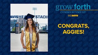 Know Before You Go to the UC Davis Spring 2022 Undergraduate Commencements