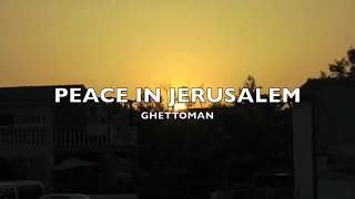 Peace In Jerusalem   Ghettoman1