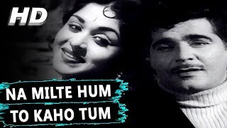 Na Milte Hum To Kaho Tum Kidhar Gaye Hote | Lata Mangeshkar, Mukesh | Opera House 1961 Songs