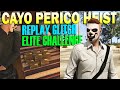 Cayo Perico Heist Replay Glitch, Elite Challenge GTA Online Update SOLO Money Guide