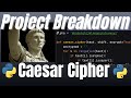 Python Project Breakdown - Caesar Cipher