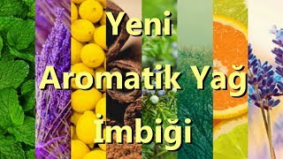 Yeni Aromatik Yağ İmbiği