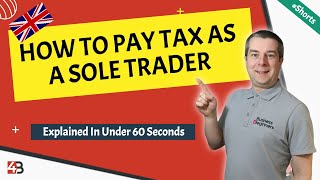 How To Pay Tax As A Sole Trader In The UK - 60-Second Explainer #SoleTraderTax