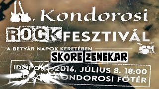 II. Kondorosi Rockfesztivál - Skore