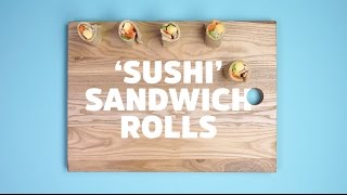 ’Sushi’ Sandwich Rolls