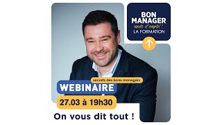 Webinaire Live : Les Secrets des Bons Managers