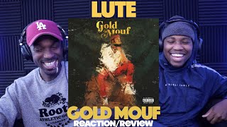 Lute - Gold Mouf FIRST REACTION/REVIEW