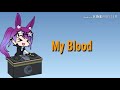 My Blood- Twenty One Pilots- Gacha Music Video