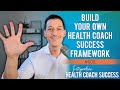How To Build Your Own Health Coach Success Framework