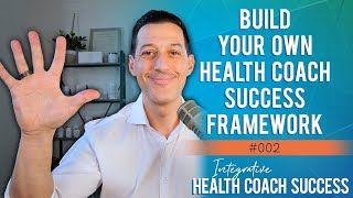 How To Build Your Own Health Coach Success Framework