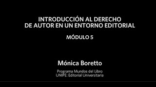 Introducción al derecho de autor en un entorno editorial - Módulo 5/7