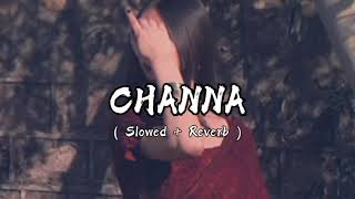 Channa Eid Diya Channa_(Slowed + Reverb)