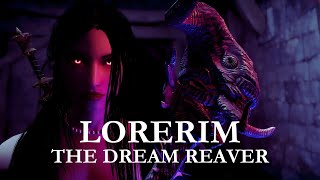 The Dream Reaver, Nightmare of Vaermina - Lorerim 3.0 Build Guide