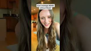 Can you manage ADHD without meds?
