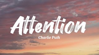 Charlie Puth - Attention (Lyrics)