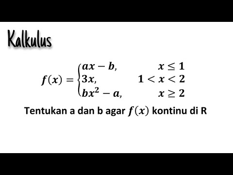 Tentukan A Dan B Agar F(x) Kontinu Di R - YouTube