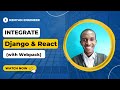 Django and React Integration (with webpack): Part 1