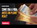 PLANO REAL 30 ANOS: COMO ERAM OS PREÇOS ANTES DO LANÇAMENTO DA MOEDA?