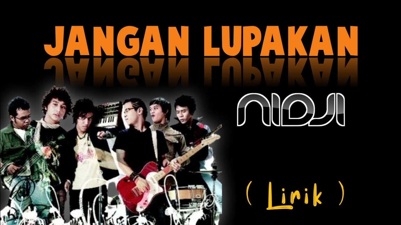 NIDJI - Jangan Lupakan - + Lirik - YouTube