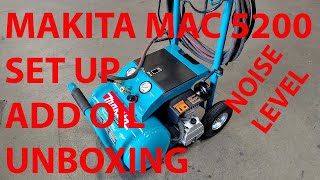 Makita MAC5200 Set Up Oil Fill Up Break In and Unboxing