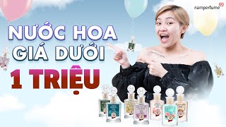 Nước hoa dưới 1 TRIỆU đáng để thử | namperfume TV