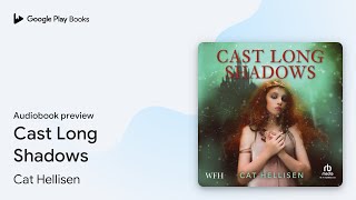 Cast Long Shadows by Cat Hellisen · Audiobook preview