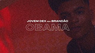 Jovemdex \u0026 Brandão85 - Obama 😈 (Áudio/Visualizer Oficial)