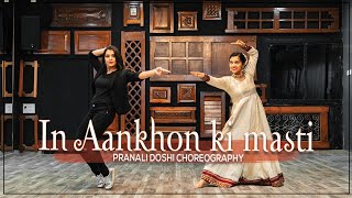 In Aankhon Ki Masti Remix  Pranali Doshi Choreography  Semi Classical Bolly Hop Fusion Dance