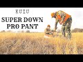 KUIU SUPER DOWN PRO PANT REVIEW