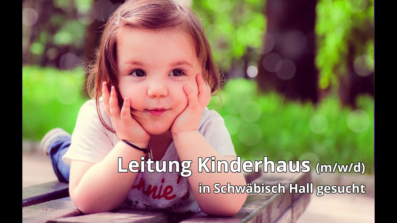 Erzieher / Leitung Kinderhaus (m/w/d) In Schwäbisch Hall, Gesucht ...