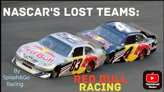 NASCAR'S LOST TEAMS: Red Bull Racing