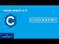 Linear search algorithm in C language with an example