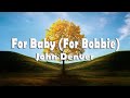 For Baby (For Bobbie) - With Lyrics - John Denver