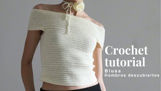 CROCHET TUTORIAL - Blusa tejida con hombros descubiertos