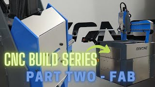 Part Two - We design and build this CNC mill from the ground up! Build Series (Fabrication)