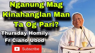 Nganubg Mag Kinahanglan Man Ta Og Pari?! 🙏🏼 - Fr Ciano Ubod