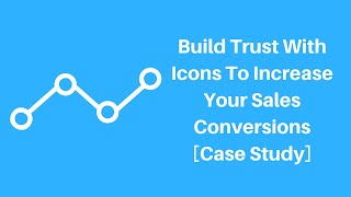 A/B Testing Idea For Your E-Commerce Store To Build Trust And Increase Conversion Rate