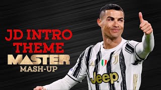 JD Intro Theme | Master Mash-up in | Cristiano Ronaldo Version | Skills & Goals 2020/21 | HD