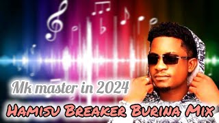 Dj_-_Mk🎶Hamisu🎵Breaker🥁2024_mix✔️