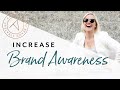 Your Brand Awareness Strategy - 5 Ways to Increase It!