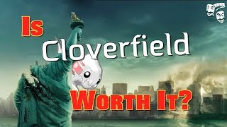 Is Cloverfield Worth It?