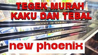 TEGEK MURAH KAKU DAN KUAT || NEW PHOENIX