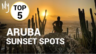 My TOP 5 ARUBA Sunset watching spots