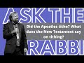 Did the Apostles tithe? What does the New Testament say on tithing? | Ask the Rabbi