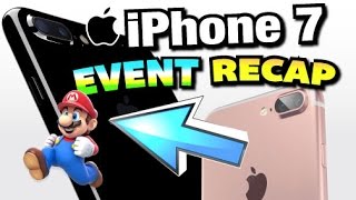 iPhone 7 Apple Event 2016 Complete Recap! - iPhone 7 & 7 Plus, MARIO on iPhone?, Airpods & More