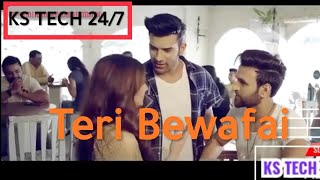 Bewafaaii  video song | Teri bewafai | Sachet Tandon|Mr. Faisu, Musskan S &Aadil k | KS TECH 24/7 |