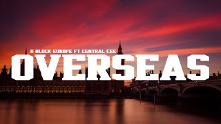 D Block Europe - Overseas ft  Central Cee (Lyrics)